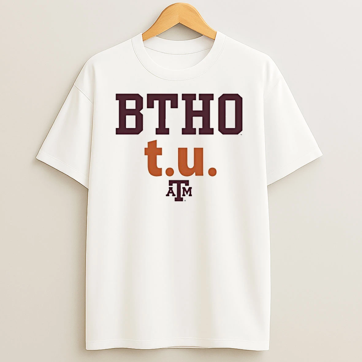 Btho T U Texas Am Aggies Beat Texas Tshirt Hoodie