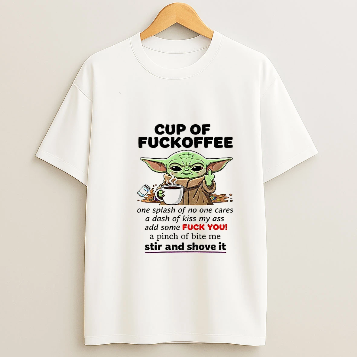 Baby Yoda Middle Finger Cup Of Fuckoffee One Splash Of No One Cares A Dash Of Kiss My Ass Tshirt Hoodie