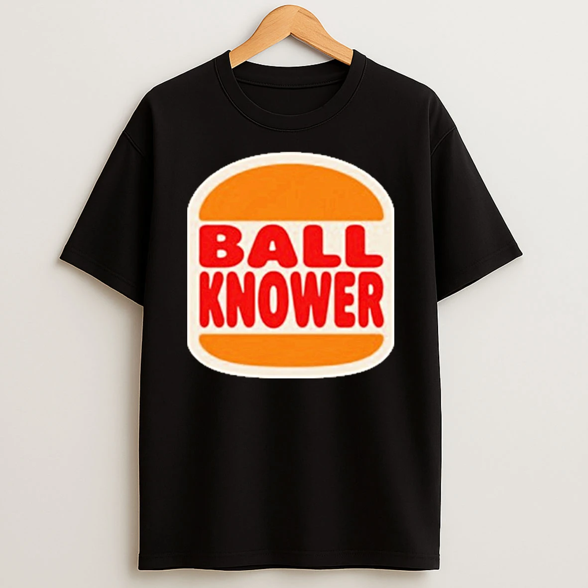 Ball Knower Burger King Tshirt Hoodie