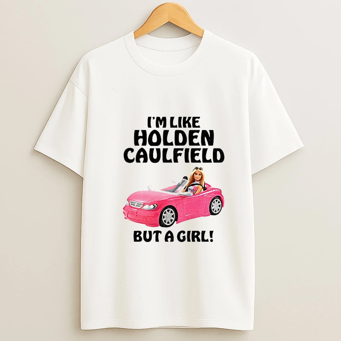 Barbie Doll Im Like Holden Caulfield But A Girl Tshirt Hoodie