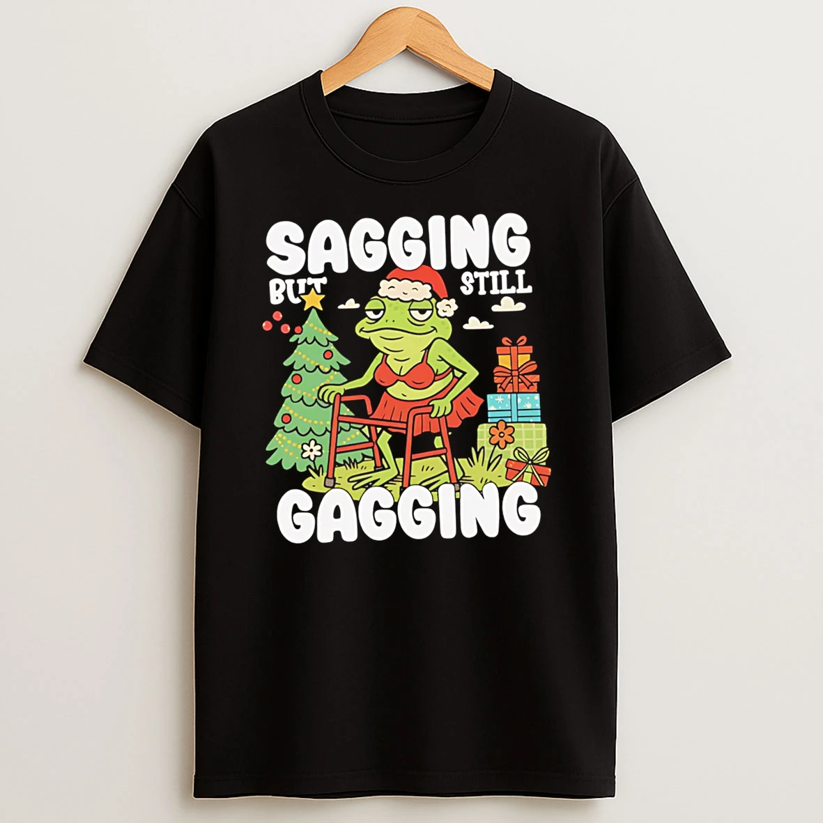 Best Sagging But Still Gagging Christmas Tshirt Hoodie