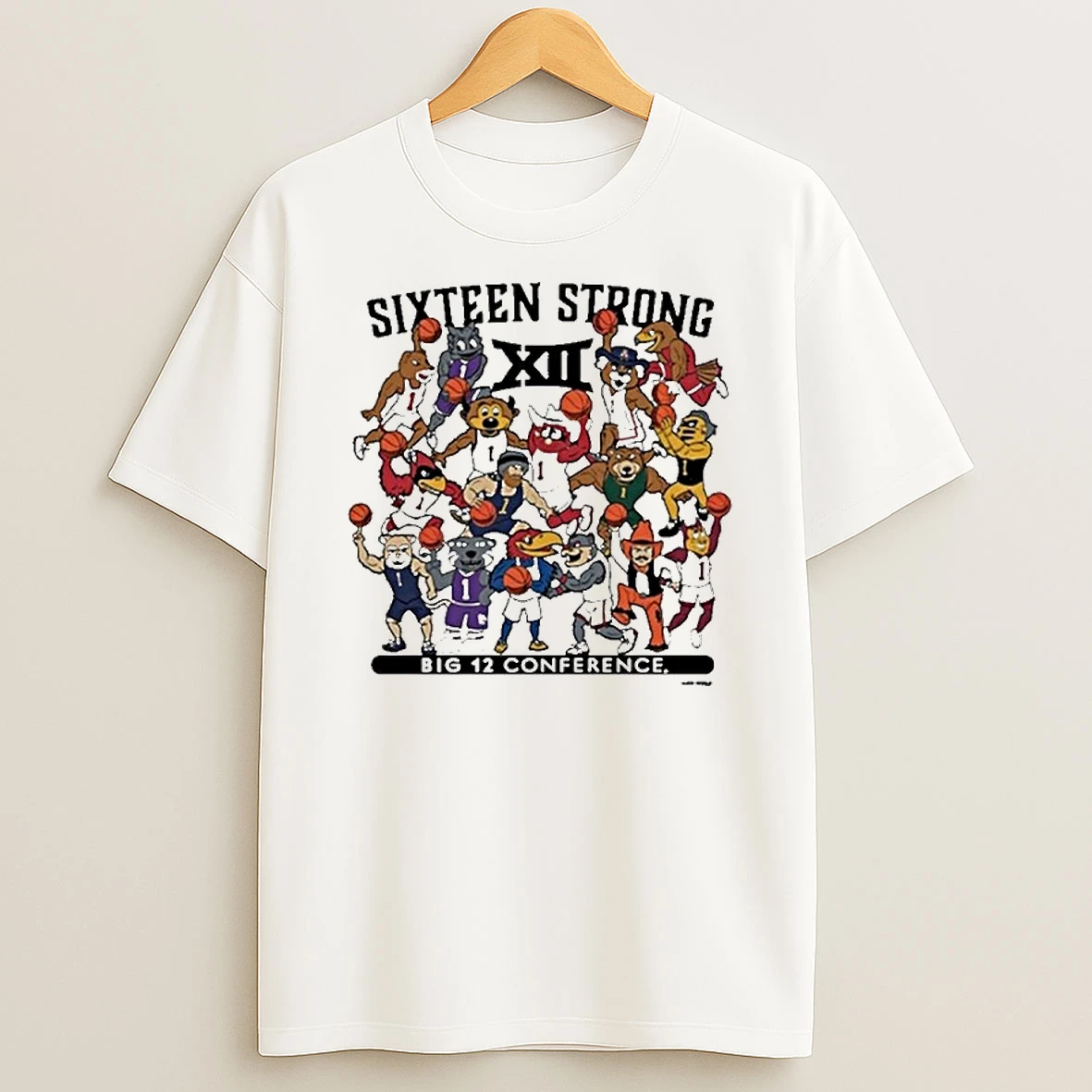 Big 12 Basketball Mascot Sixteen Strong Tshirt Hoodie