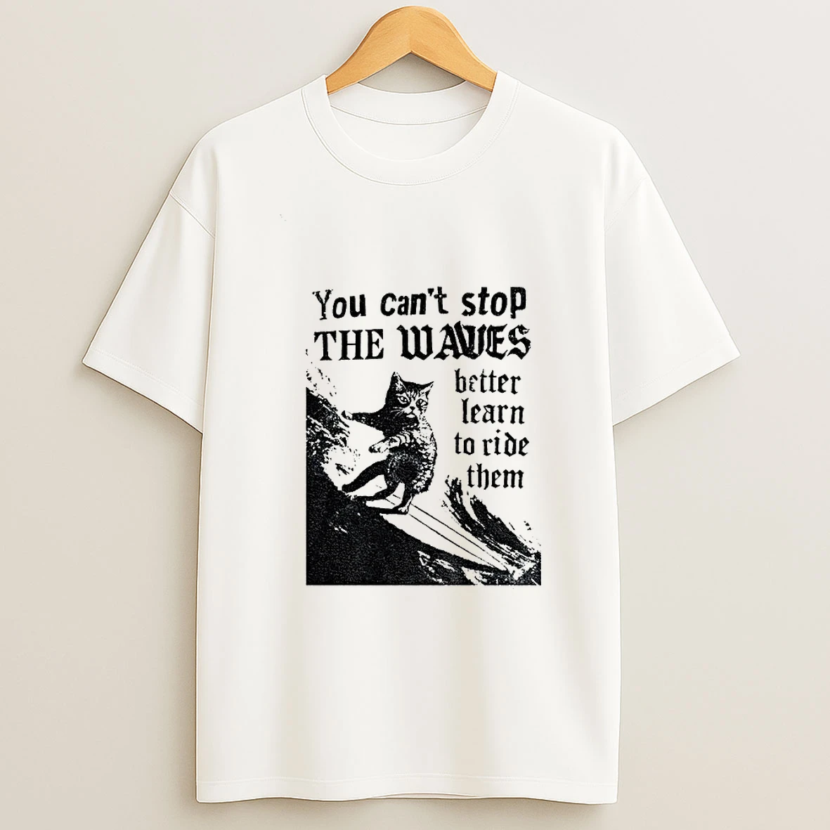 Black Cat You Cant Stop The Waves Better Learn To Ride Them Vintage Tshirt Hoodie