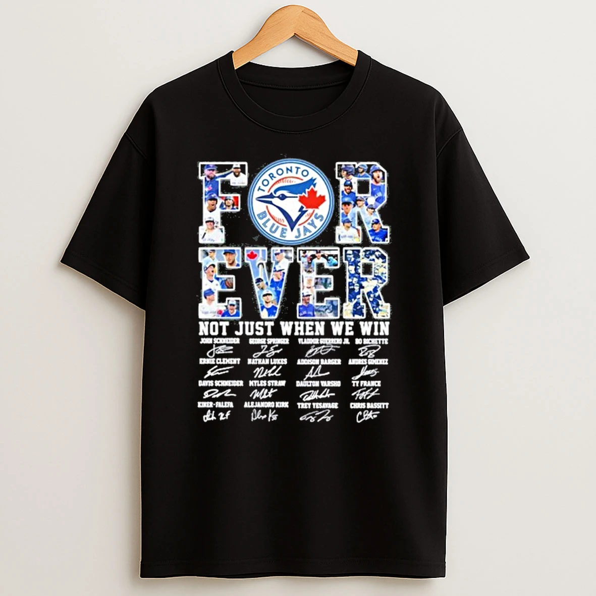 Blue Jays Forever Not Just When We Win Signature Tshirt Hoodie