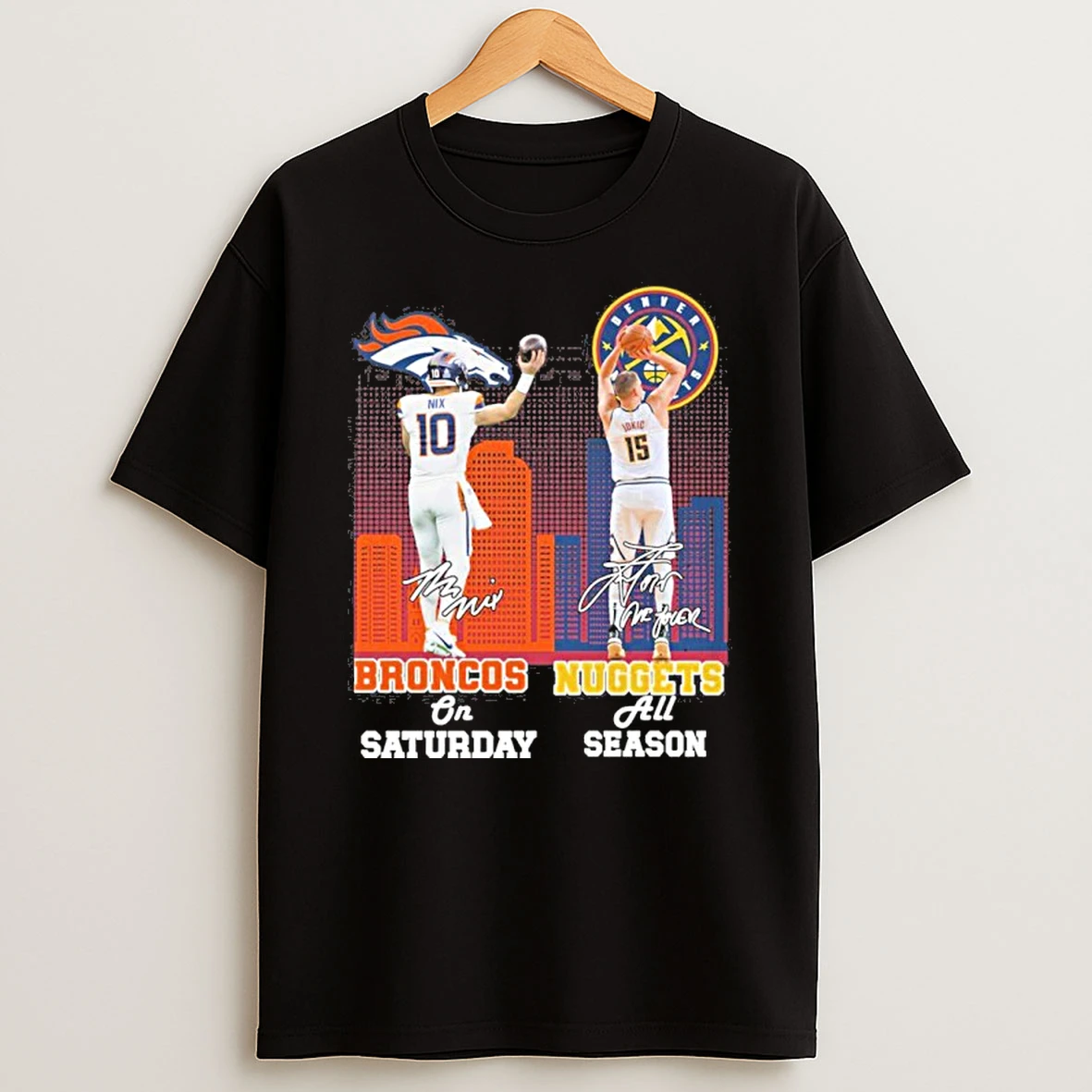 Bo Nix Broncos On Saturdays Nikola Jokic Nuggets All Season Tshirt Hoodie