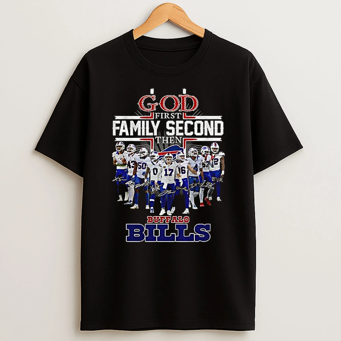 Buffalo Bills God First Family Second Then Bills Nfl Football 2025 Signatures Tshirt Hoodie