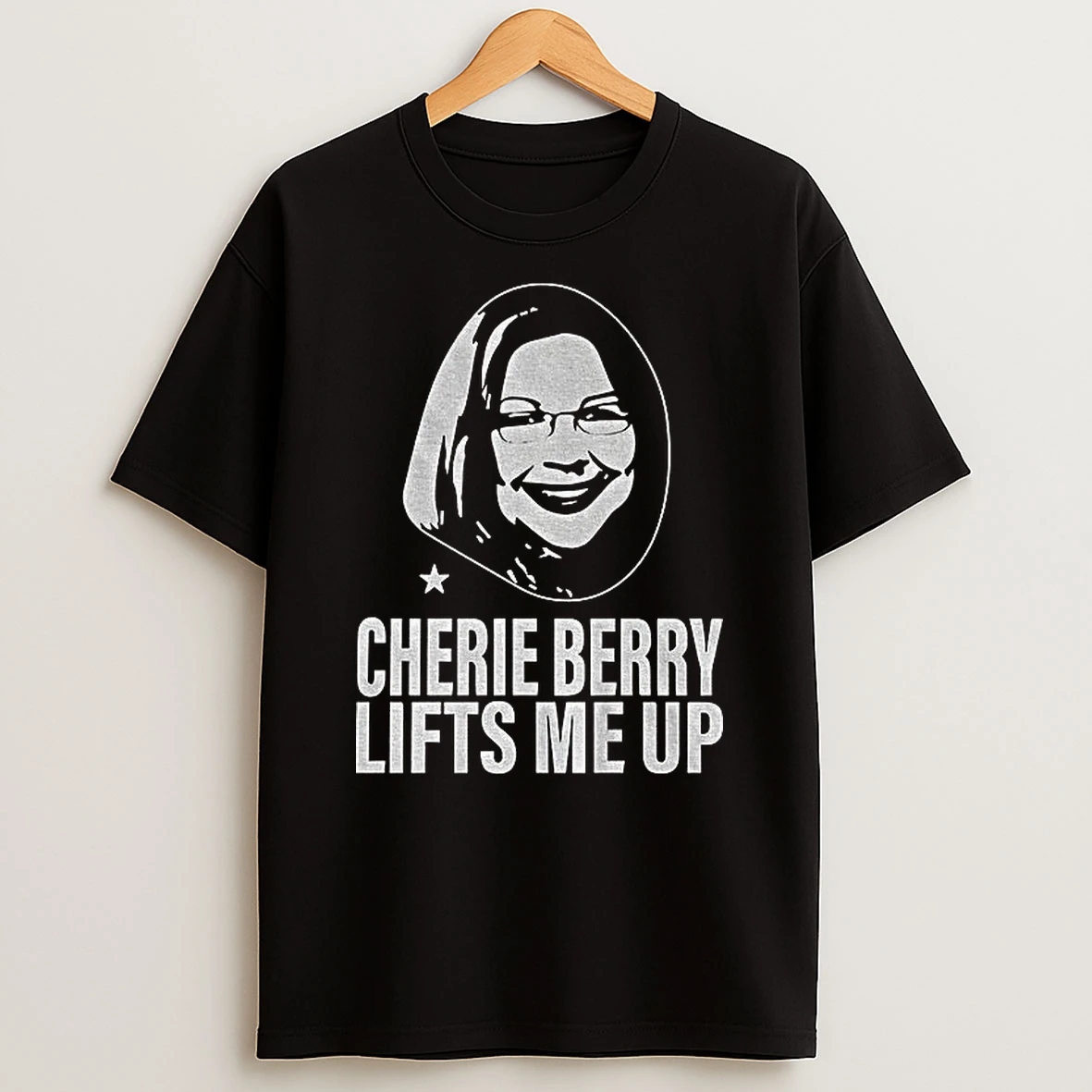 Cherie Berry Lifts Me Up Tshirt Hoodie