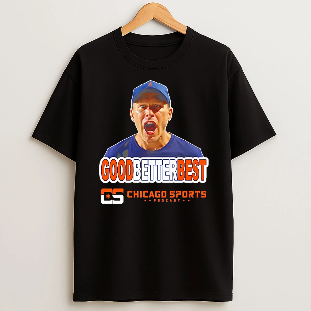 Chicago Sports Podcast Ben Johnson Good Better Best Tshirt Hoodie