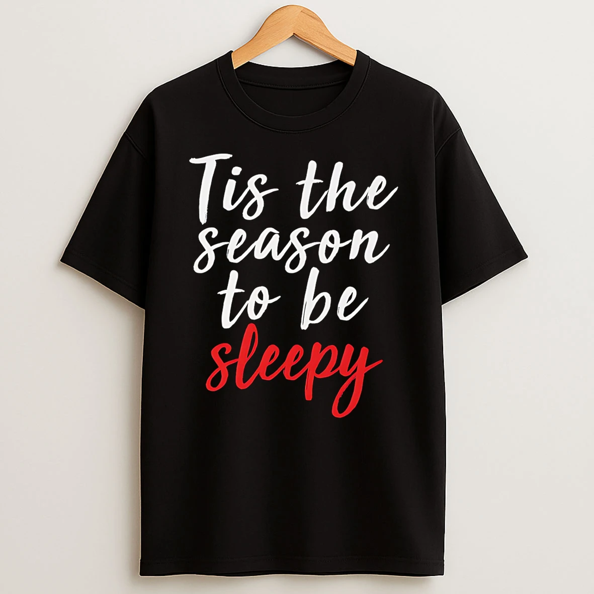 Christmas Tis The Season To Be Sleepy Tshirt Hoodie