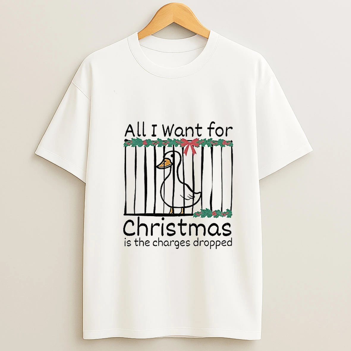 Christmas Stupid Goose All I Want For Christmas Is The Charges Dropped Tshirt Hoodie