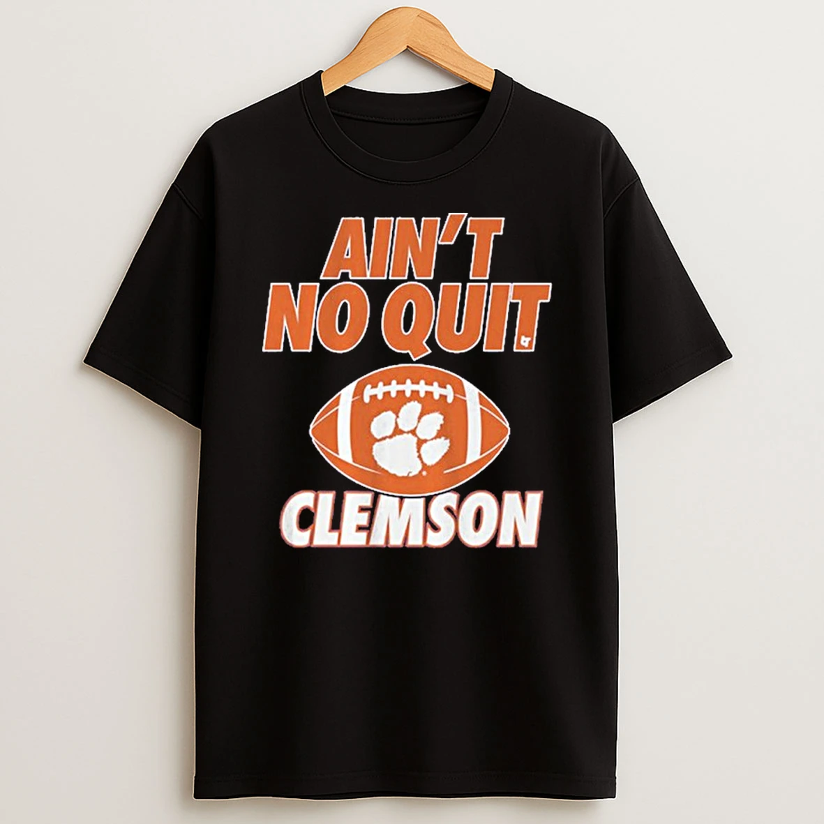 Clemson Football Aint No Quit Tshirt Hoodie
