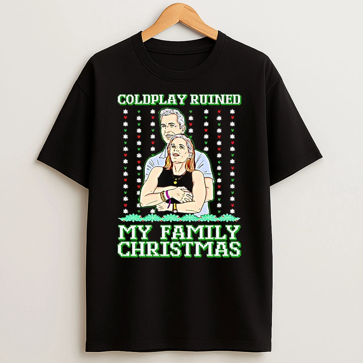 Coldplay Ruined My Family Christmas Ugly Tshirt Hoodie