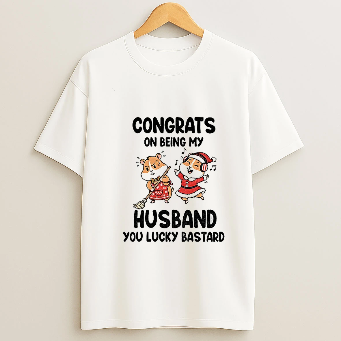 Congrats On Being My Husband You Lucky Bastard Tshirt Hoodie