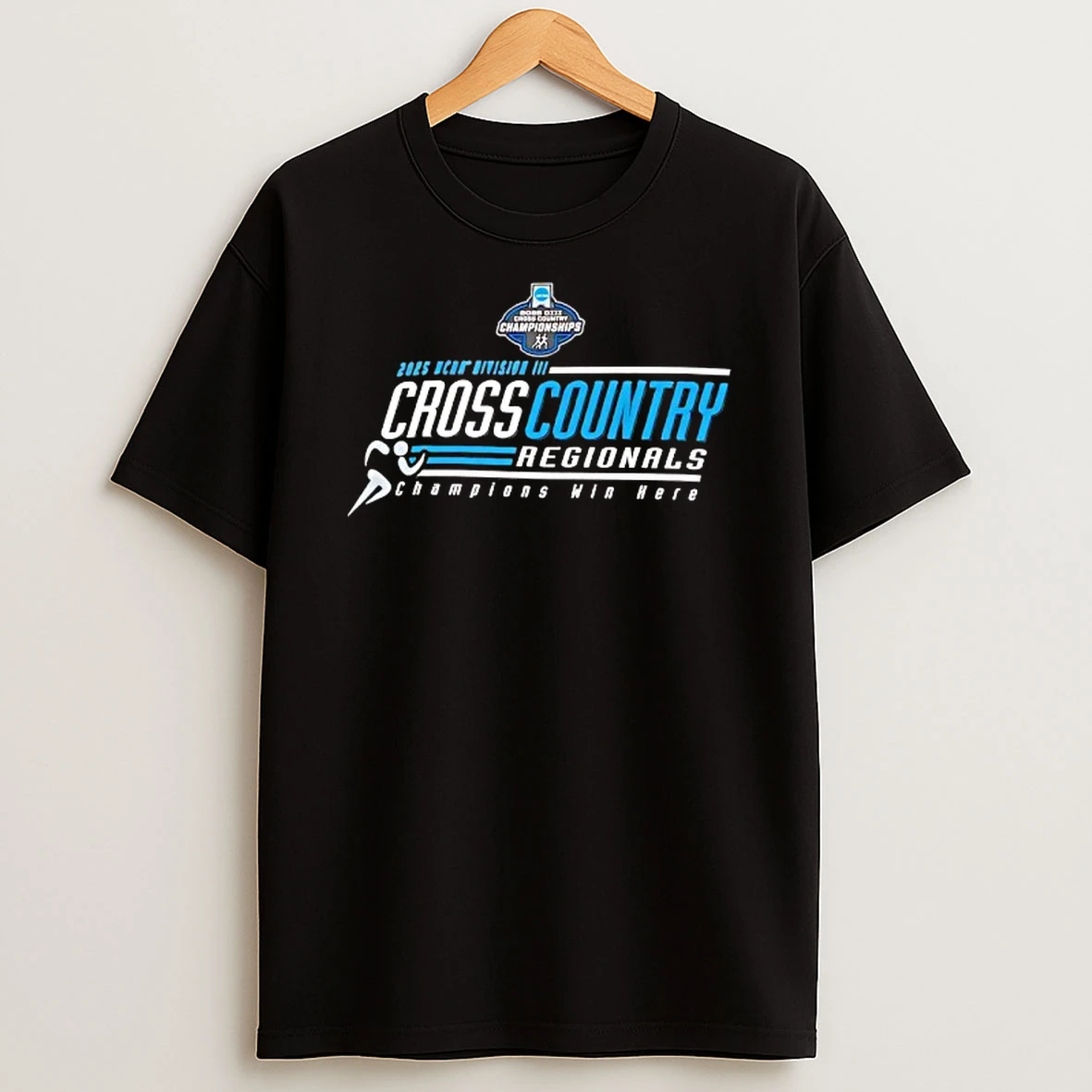 Cross Country Regionals 2025 Ncaa Division Iii Champions Win Here Tshirt Hoodie