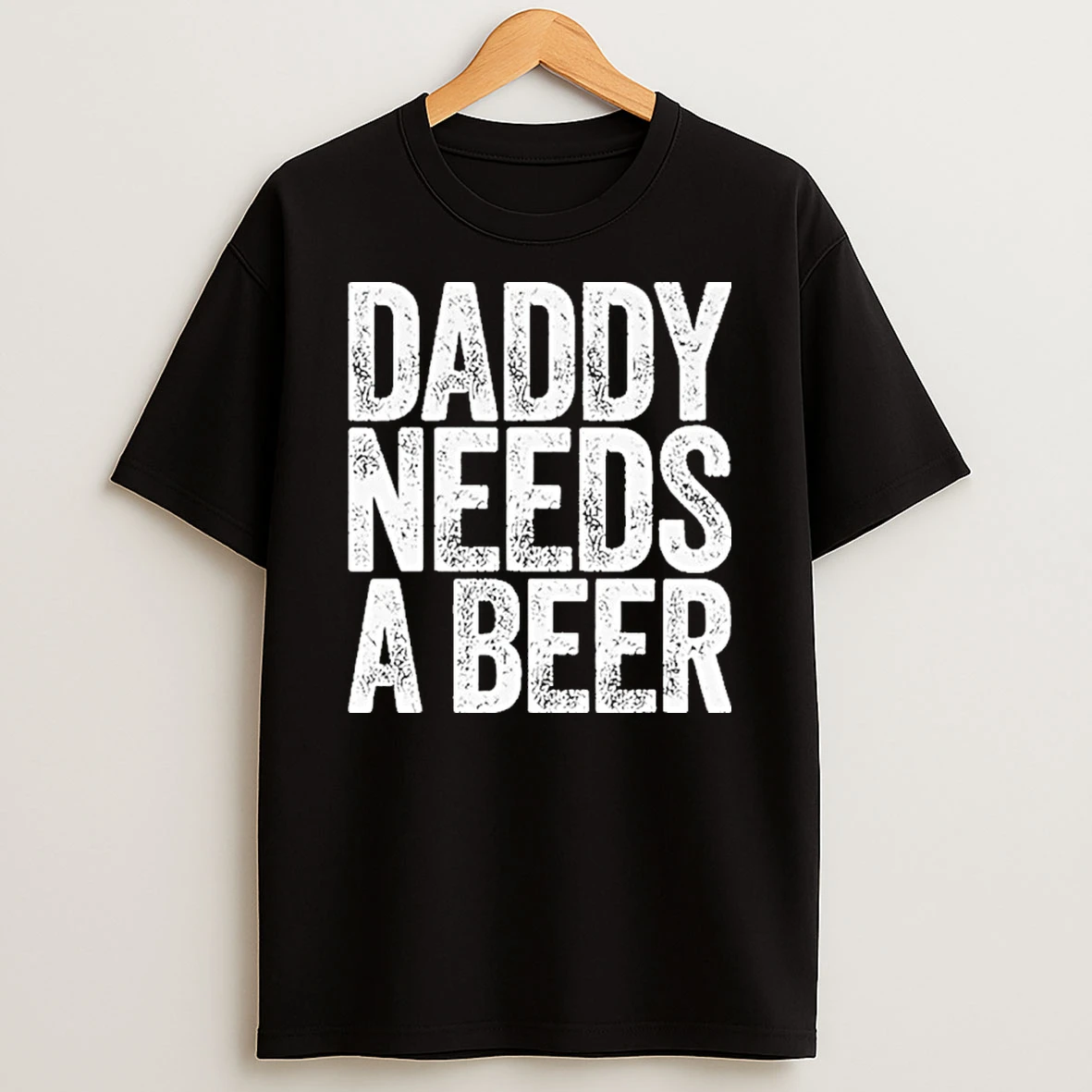 Daddy Needs A Beer Tshirt Hoodie