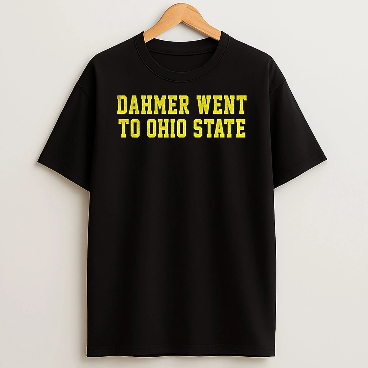 Dahmer Went To Ohio State Michigan Wolverines Tshirt Hoodie