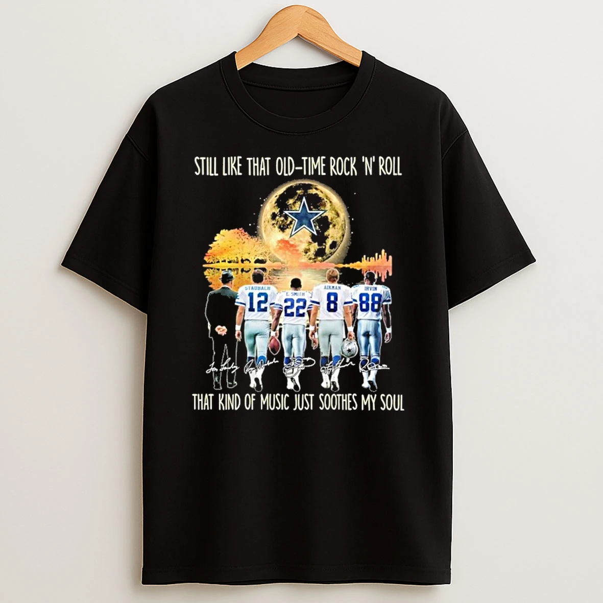 Dallas Cowboys Still Like That Old Time Rock N Roll That Kind Of Music Just Soothes My Soul Tshirt Hoodie