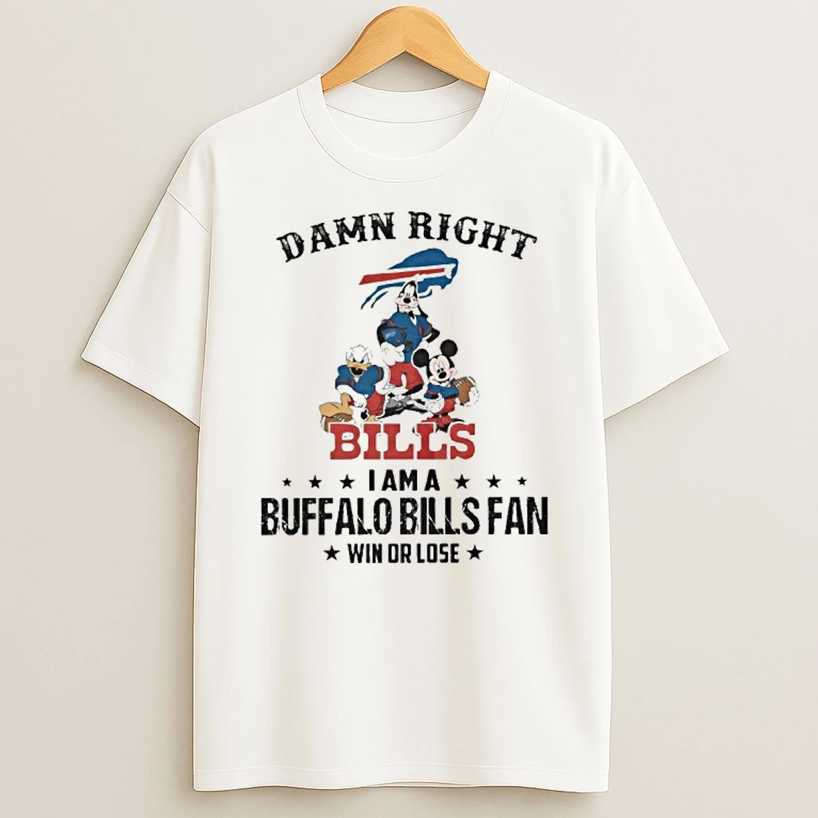 Damn Right Mickey Mouse Bills I Am A Buffalo Bills Fan Win Or Lose Tshirt Hoodie