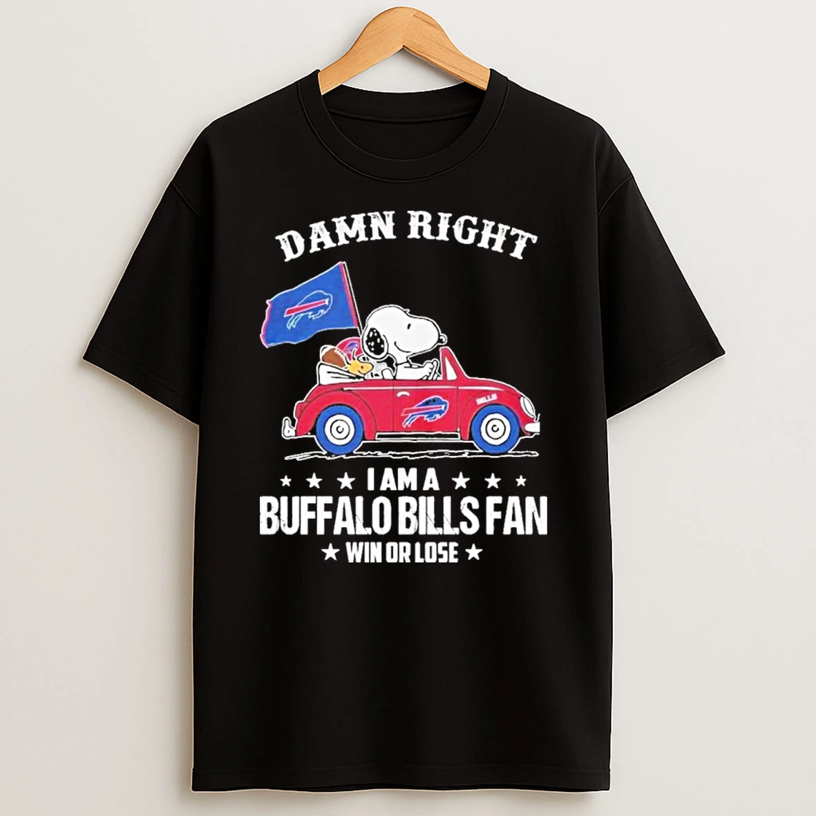 Damn Right Snoopy Car I Am A Buffalo Bills Fan Win Or Lose Tshirt Hoodie