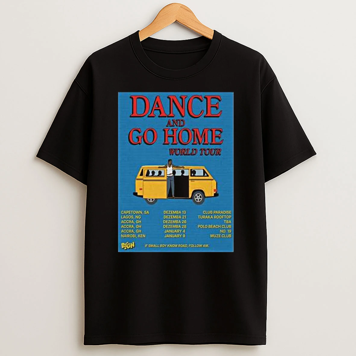 Dance And Go Home 25 26 World Tour Tshirt Hoodie