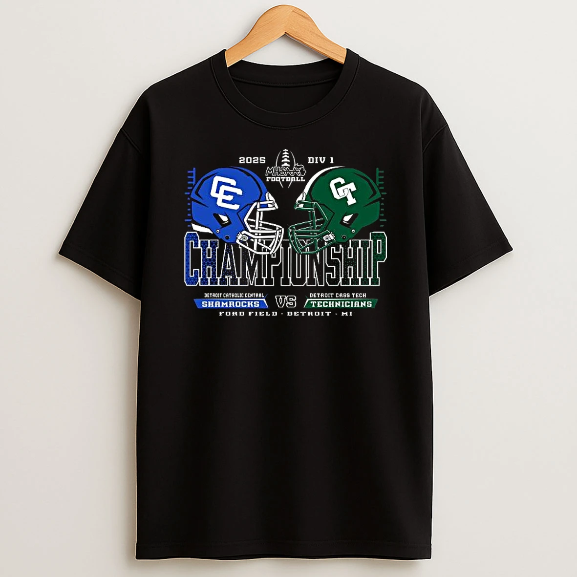 Detroit Catholic Central Shamrocks Vs Detroit Cass Tech Technicians 2025 Div 1 Mhsaa Football Championship Ford Field Detroit Mi Tshirt Hoodie