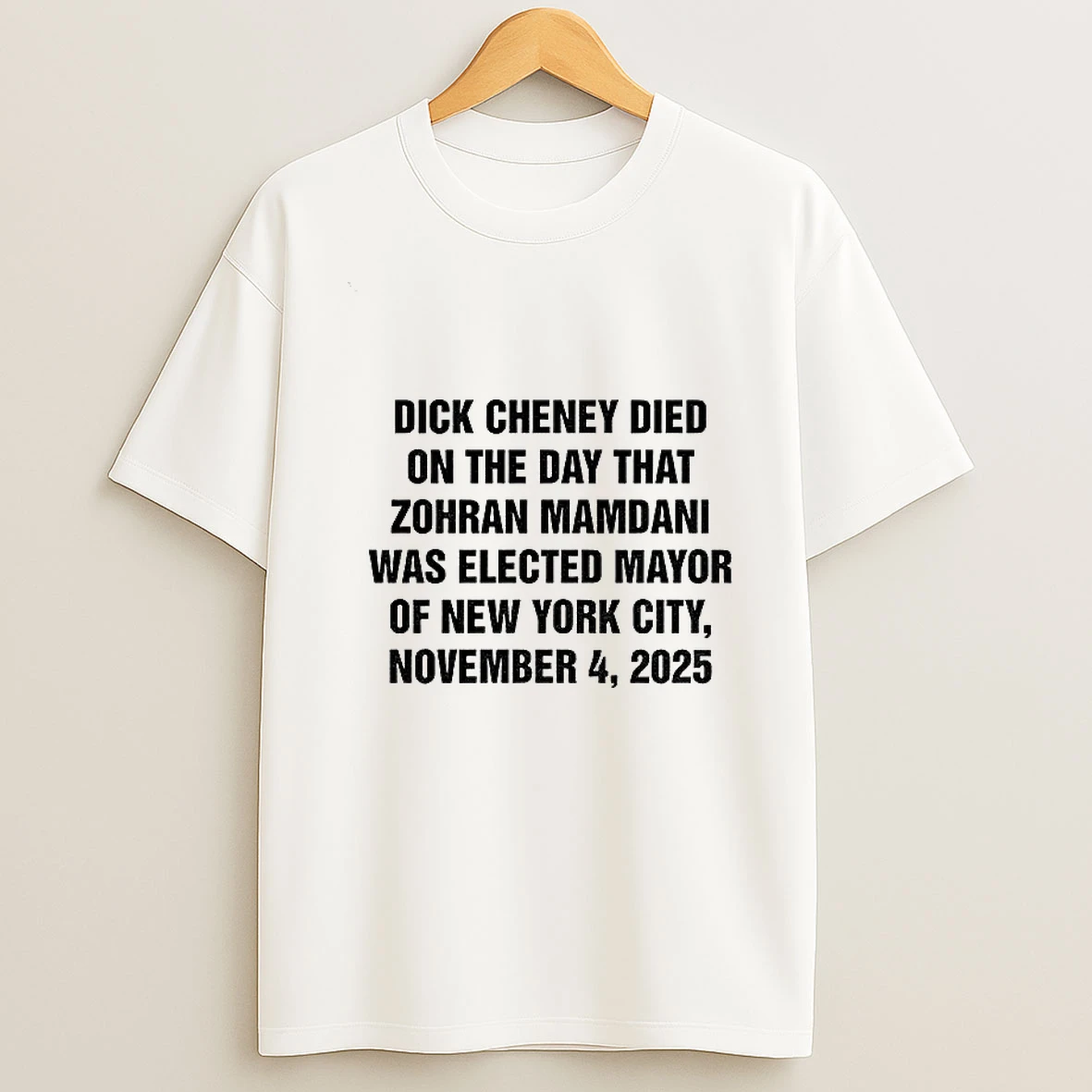 Dick Cheney Died On The Day That Zohran Mamdani Was Elected Mayor Of Ny City Tshirt Hoodie