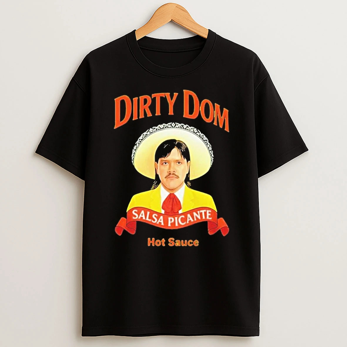 Dominik Mysterio Dirty Dom Salsa Picante Hot Sauce Tshirt Hoodie