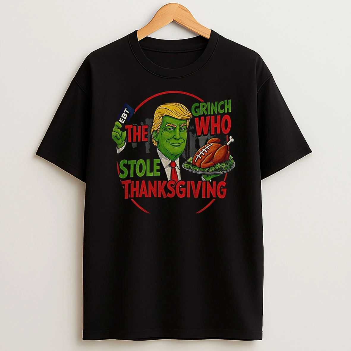 Donald Trump The Grinch Who Stole Thanksgiving Ebt Tshirt Hoodie