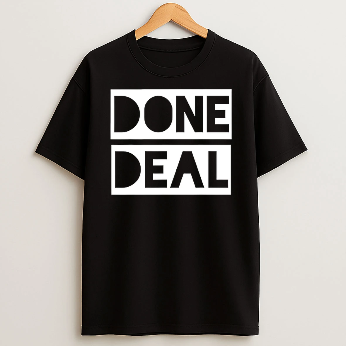 Done Deal Tshirt Hoodie