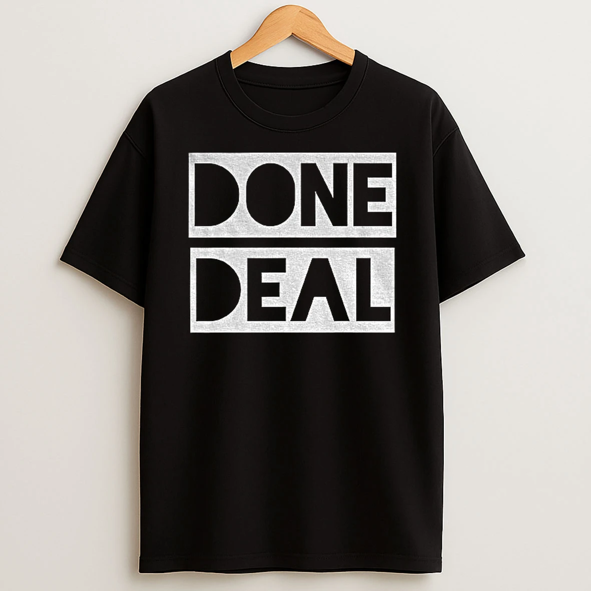 Done Deal Text 2025 Tshirt Hoodie