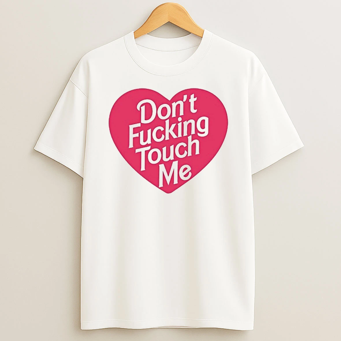 Dont Fucking Touch Me Tshirt Hoodie