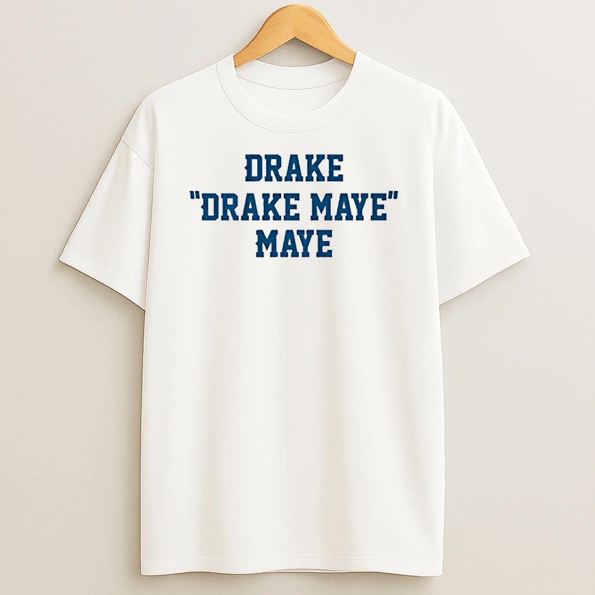 Drake Drake Maye Maye 2025 Tshirt Hoodie