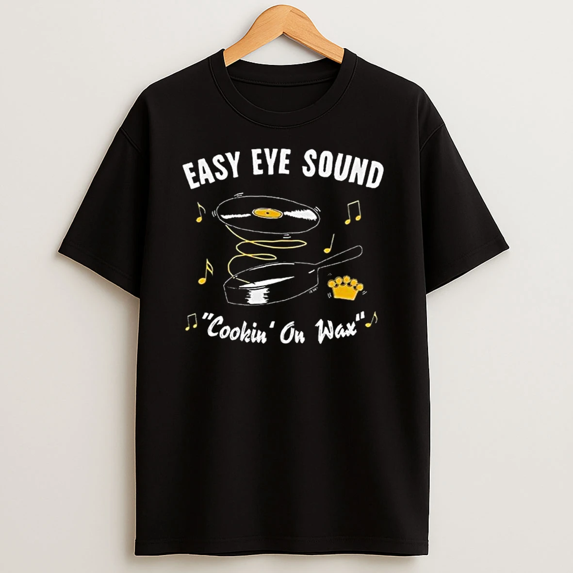 Easy Eye Sound Cookin On Wax Tshirt Hoodie