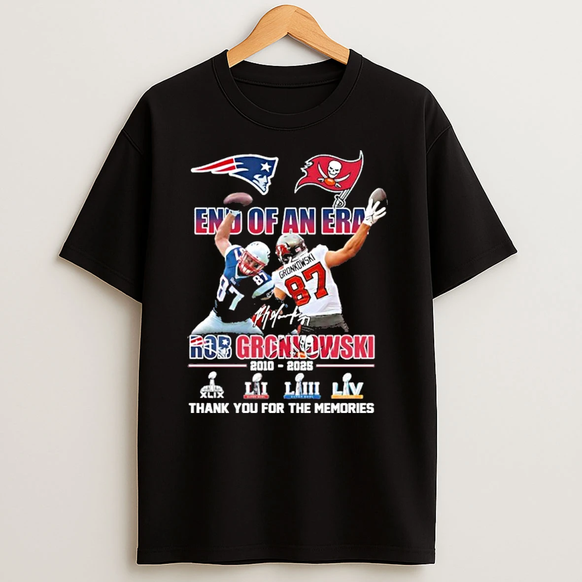 End Of An Era Rob Gronkowski Patriots 2010 2025 Thank You For The Memories Tshirt Hoodie