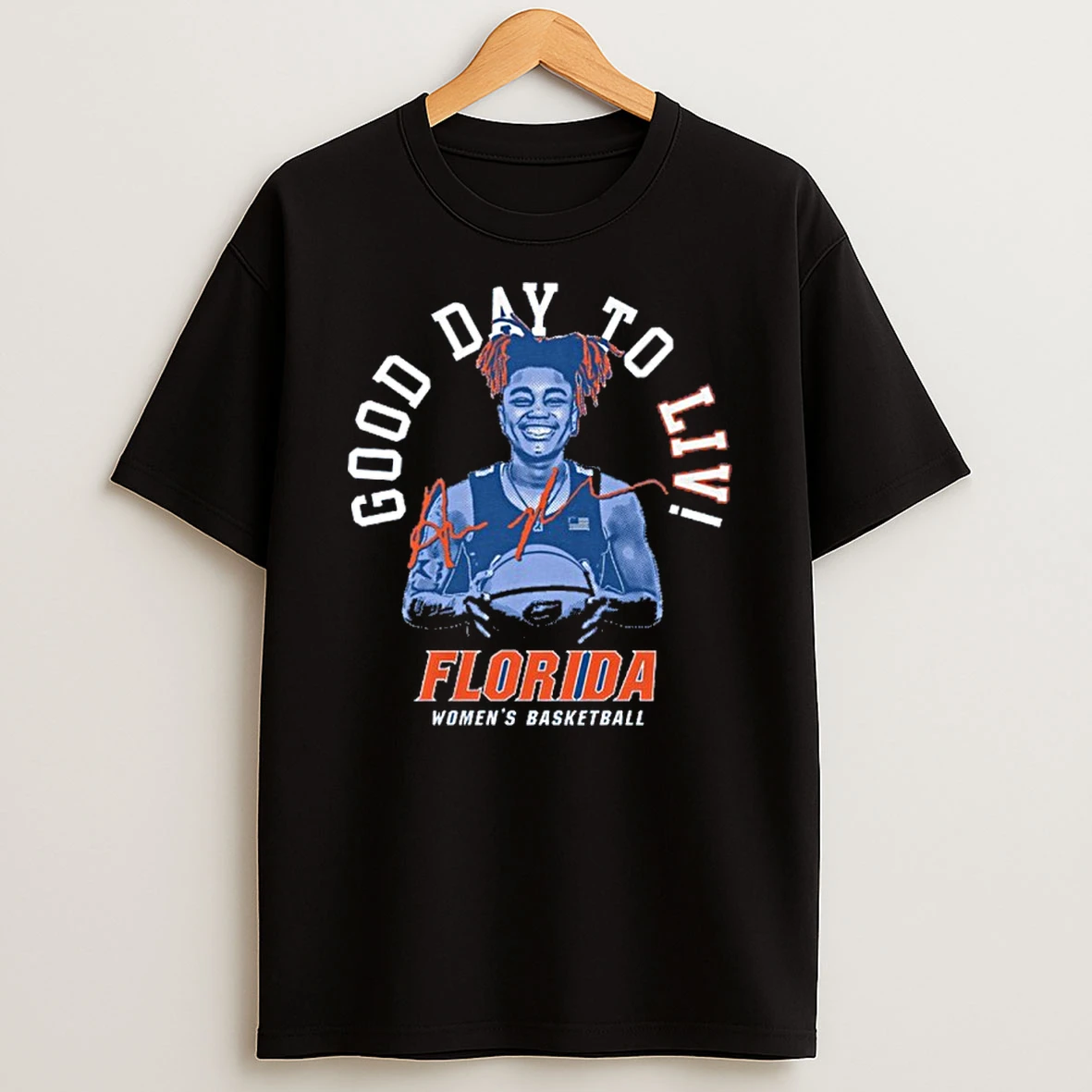 Florida Gators Womens Basketball Its A Good Day To Liv Tshirt Hoodie