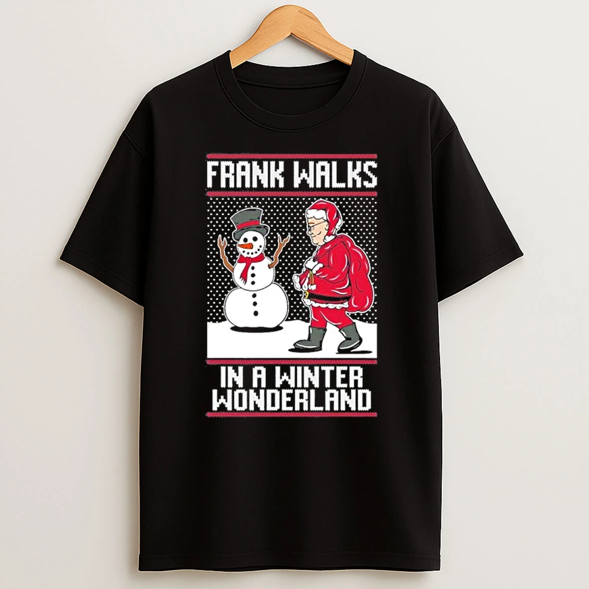 Frank Walks In A Winter Wonderland Chrsitmas Tshirt Hoodie