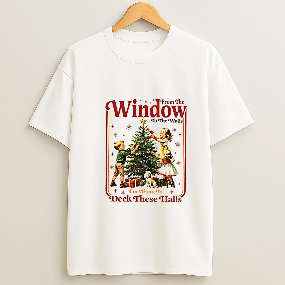 From Window To The Walls Im About To Deck These Halls Merry Christmas Tshirt Hoodie