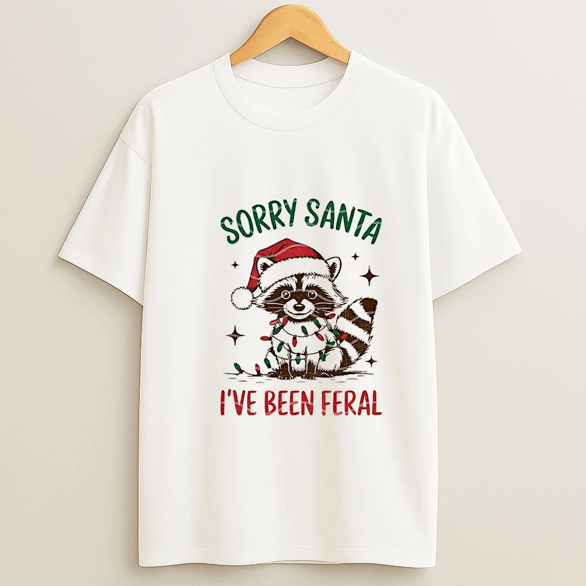 Funny Christmas Raccoon Sorry Santa I Ve Been Feral Tshirt Hoodie