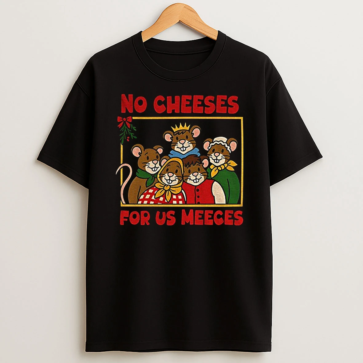 Funny No Cheeses Meeces Christmas Png Tshirt Hoodie