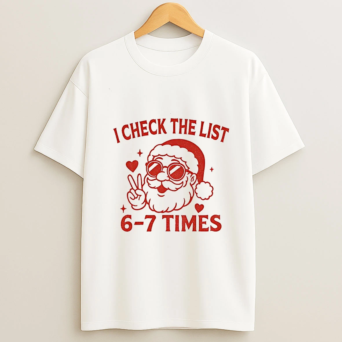Funny Santa I Check The List 6 7 Times Holiday Humor Tshirt Hoodie