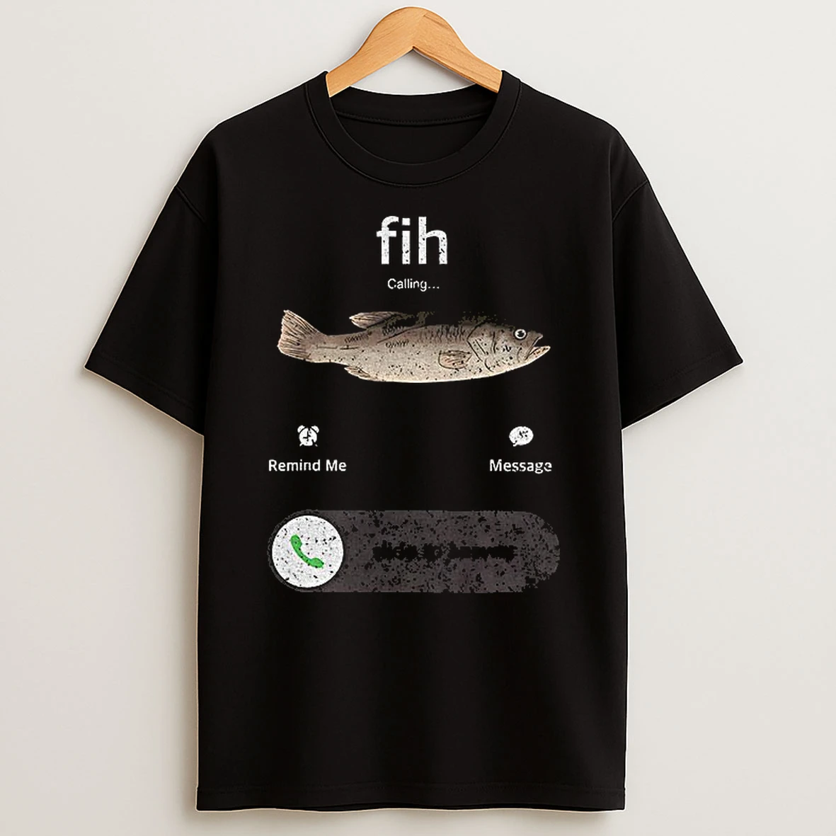 Funny Fish Calling Slide To Answer Anglers Whod Drop Everything For A Bite Tshirt Hoodie