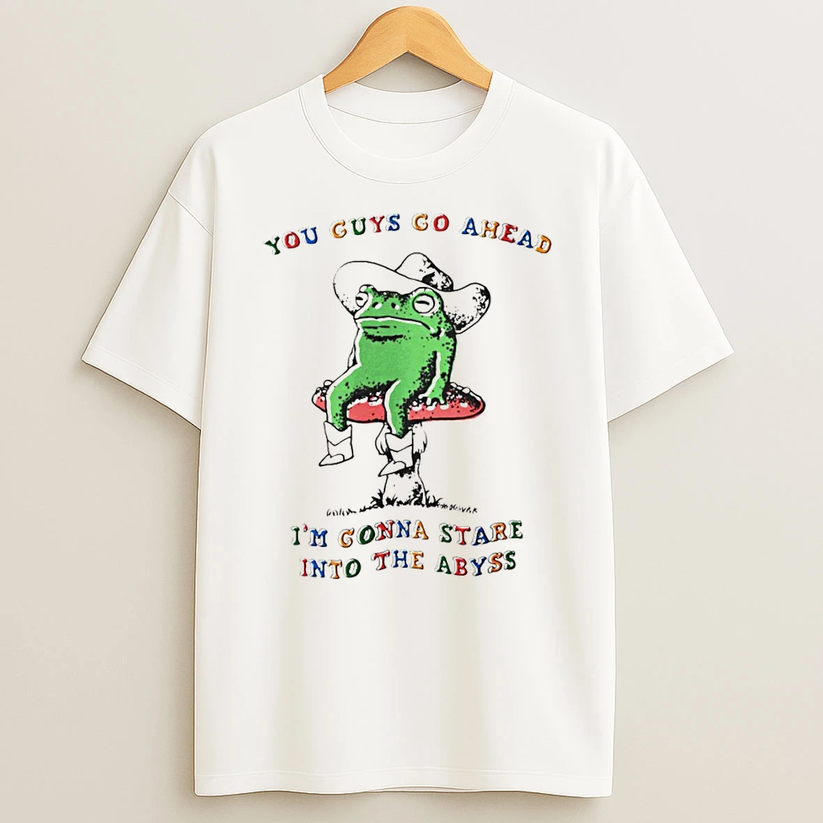 Funny Frog You Guys Go Ahead Im Gonna Stare Into The Abyss Tshirt Hoodie