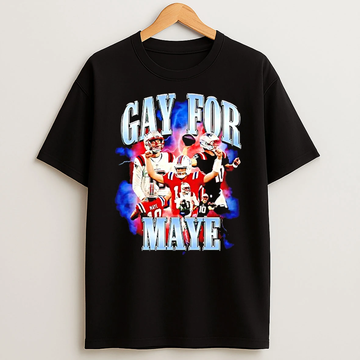Gay For Maye Football Drake Maye New England Patriots Graphic Tshirt Hoodie