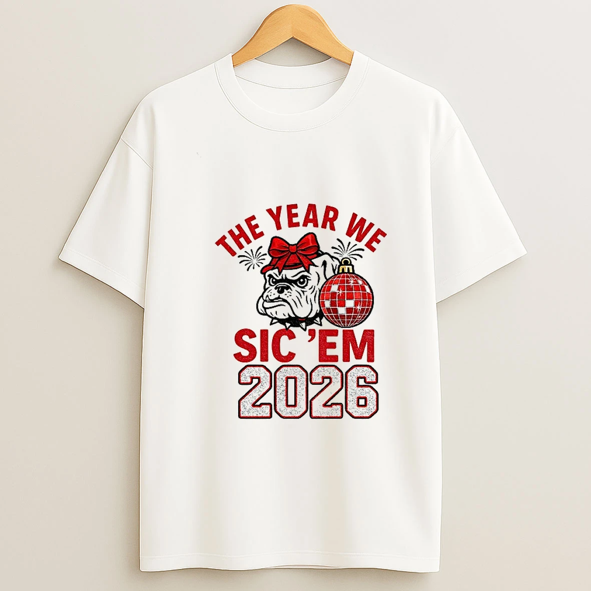 Georgia Bulldogs 2026 The Year We Sic Em Bow Bulldog New Year Tshirt Hoodie