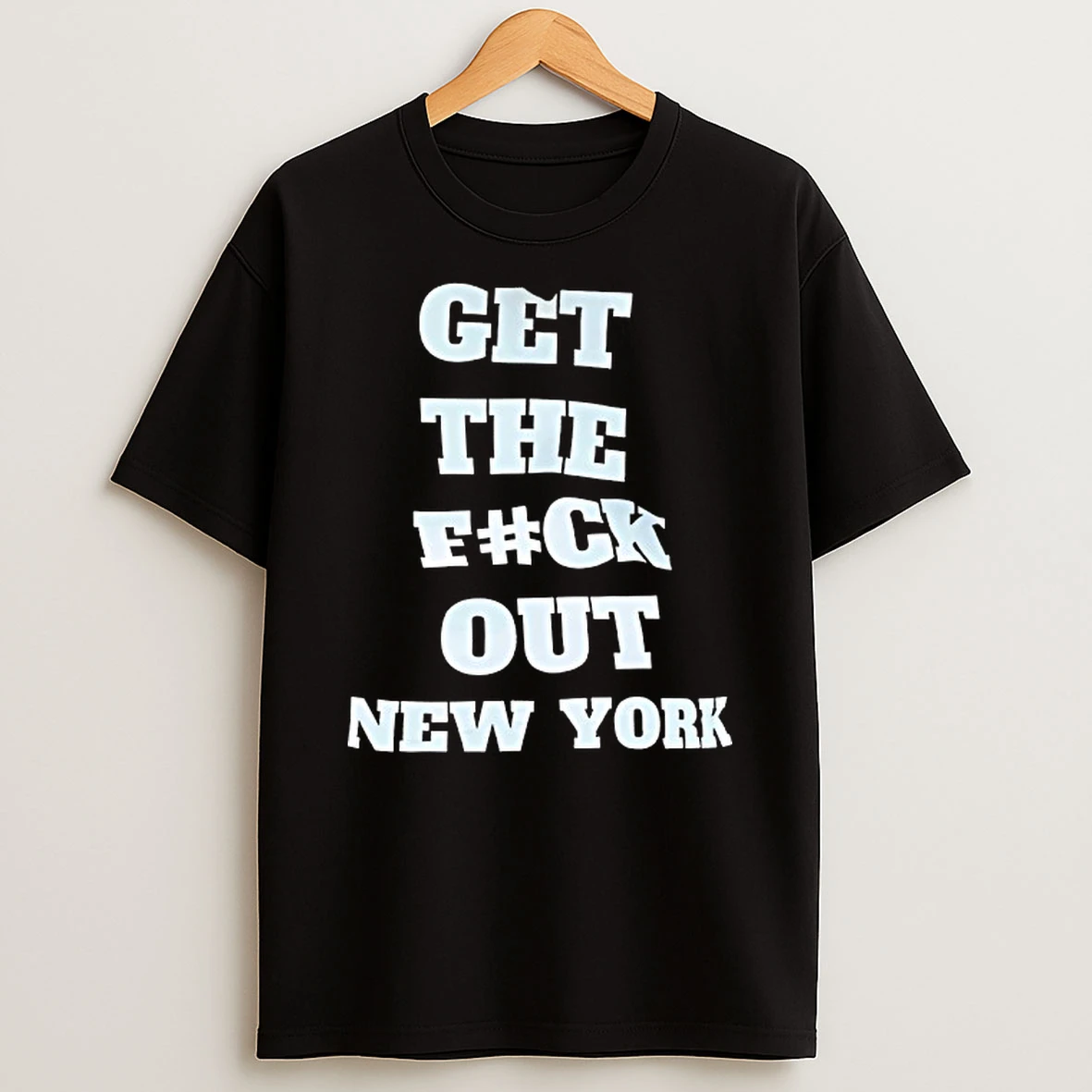 Get The Fck Out New York Tshirt Hoodie