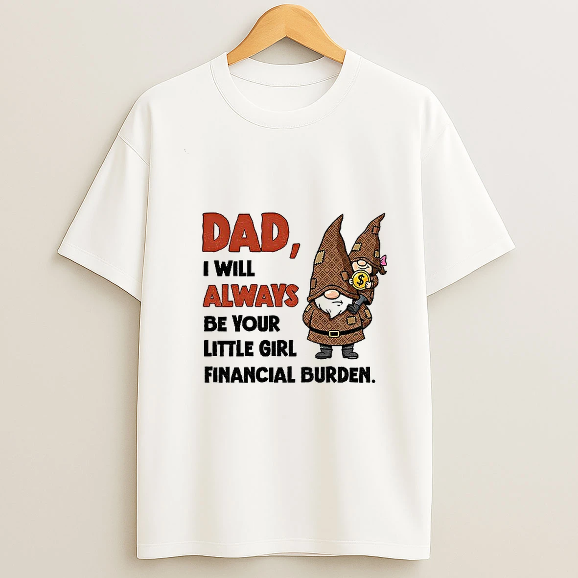 Gnome I Told My Daughter To Watch Her Attitude She Looked At Me And Said For Complaints Tshirt Hoodie