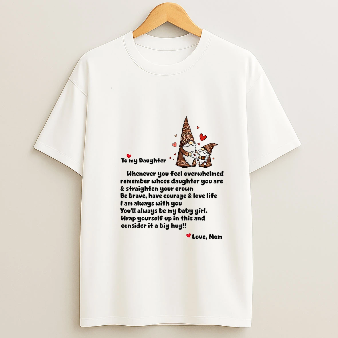 Gnome Love To My Daughter Whenever You Feel Overwhelmed Remember Whose Daughter Tshirt Hoodie