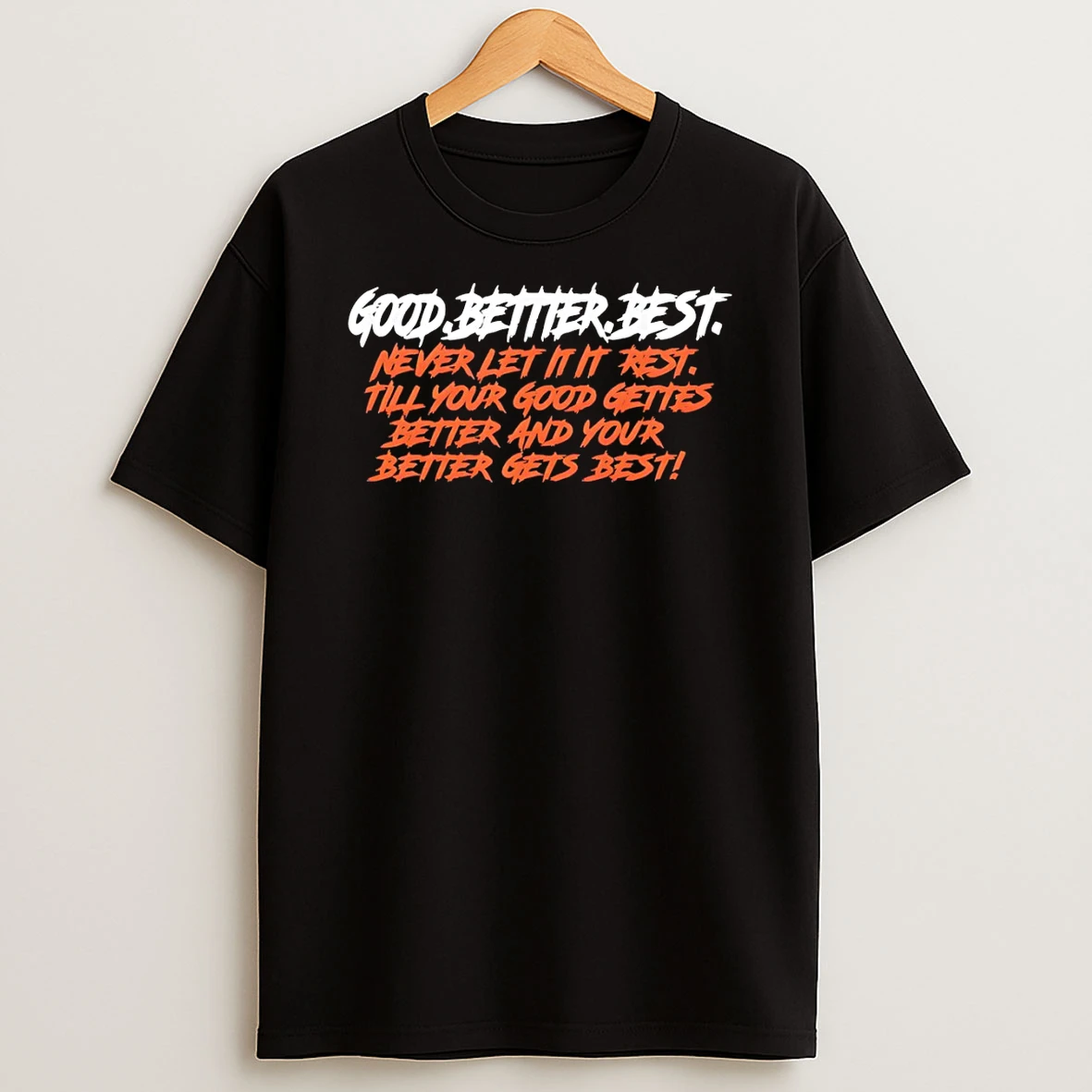 Good Better Best Quote Chicago Bears Football Tshirt Hoodie