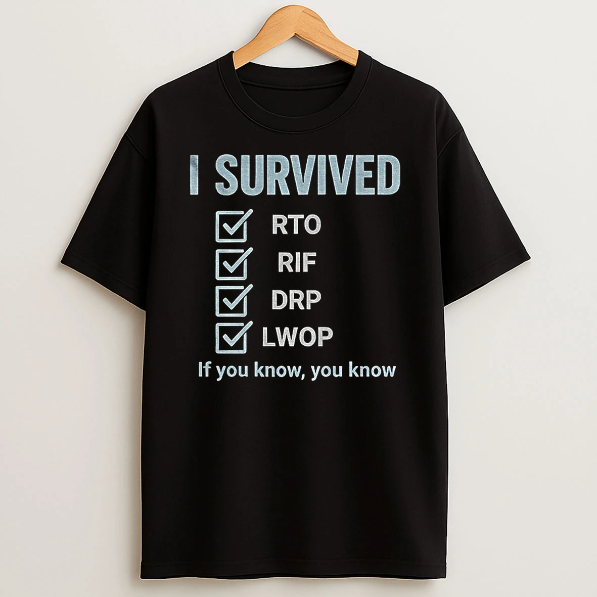 Government Shutdown I Survived Rto Rif Drp Lwop If You Know You Know Tshirt Hoodie