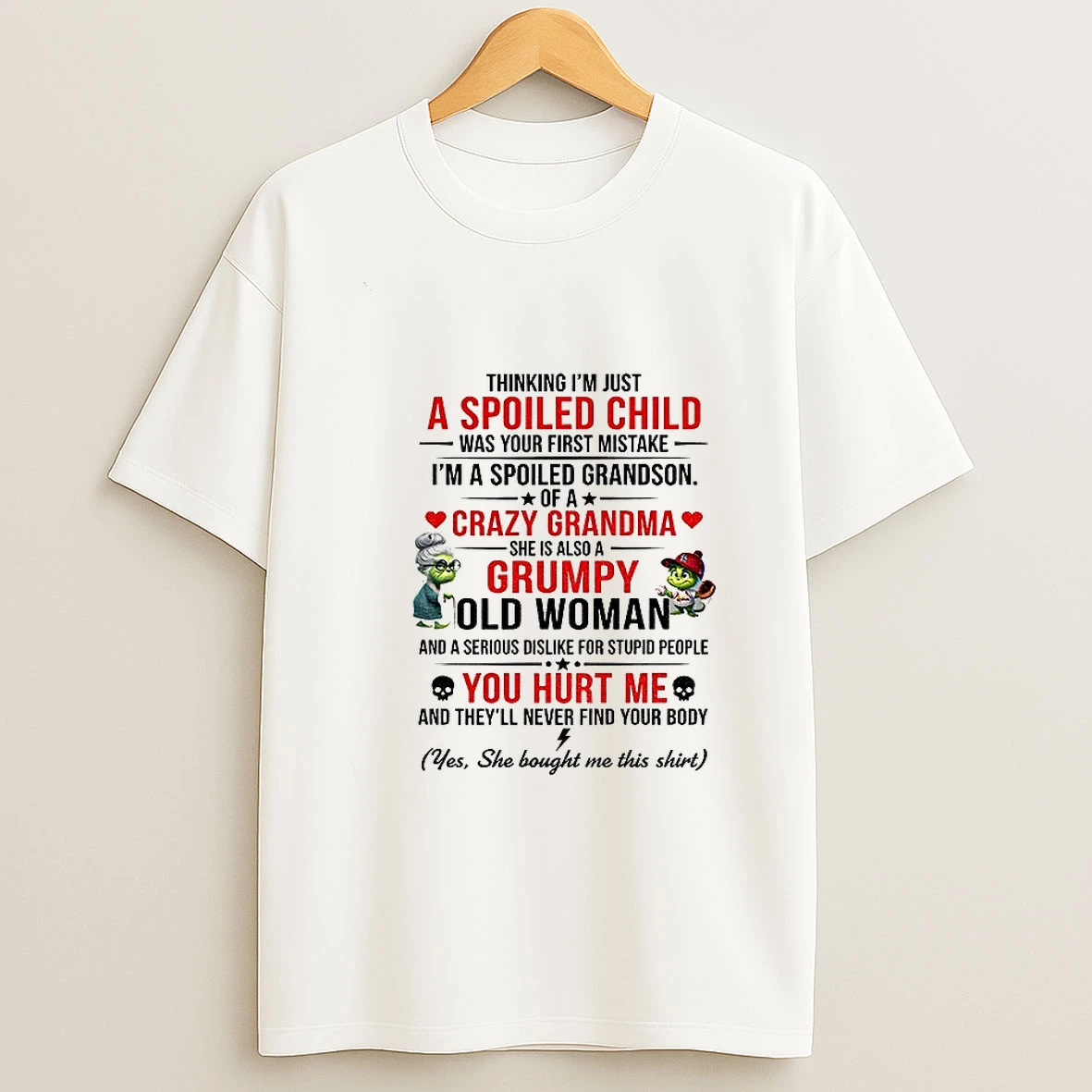Grandma Grinch Thinking Im Just A Spoiled Child Was Your First Mistake Im A Spoiled Grandson Of A Crazy Christmas Tshirt Hoodie
